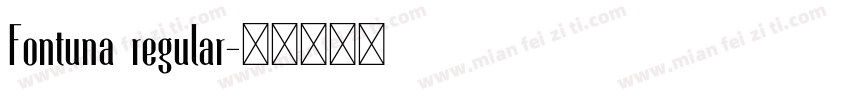 Fontuna regular字体转换